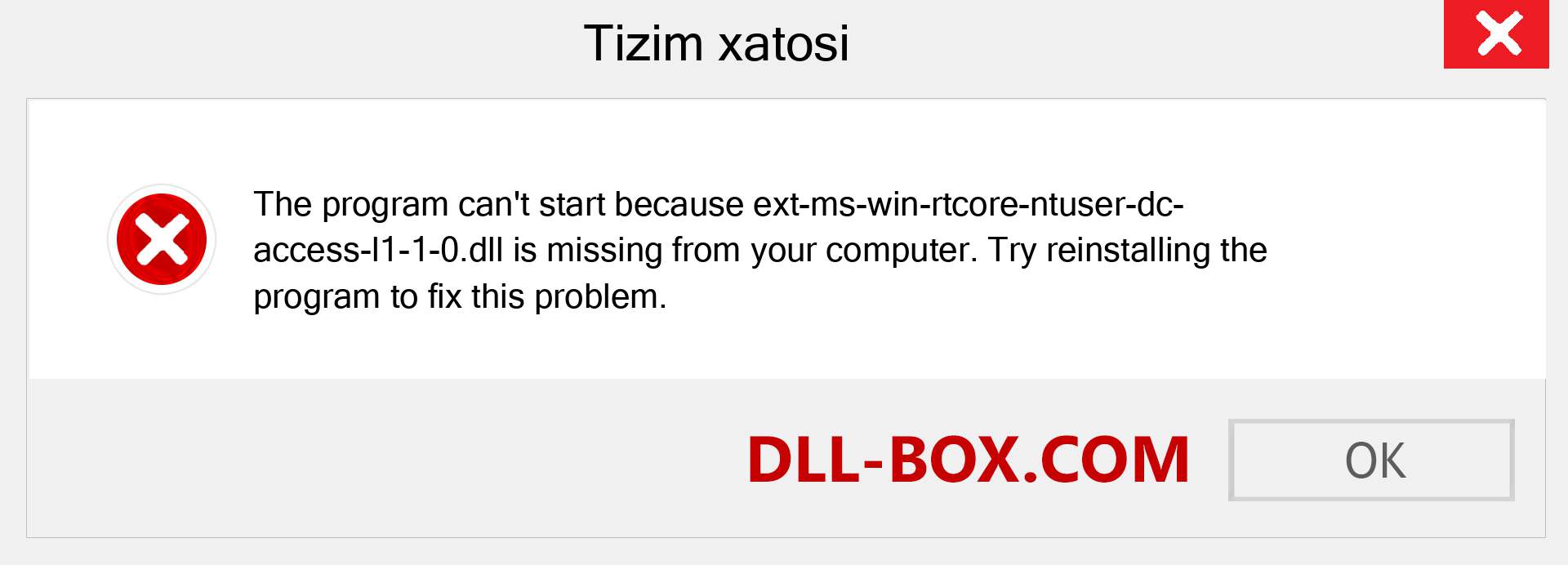 ext-ms-win-rtcore-ntuser-dc-access-l1-1-0.dll fayli yo'qolganmi?. Windows 7, 8, 10 uchun yuklab olish - Windowsda ext-ms-win-rtcore-ntuser-dc-access-l1-1-0 dll etishmayotgan xatoni tuzating, rasmlar, rasmlar